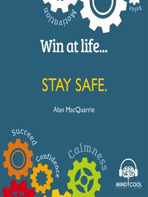 cover image of Win at Life: Stay Safe, Taking Control of Your Own Personal Safety in a Violent World